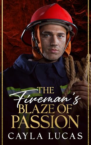 The Fireman's Blaze of Passion