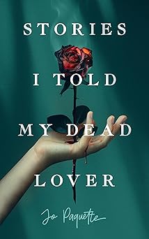 Stories I Told My Dead Lover