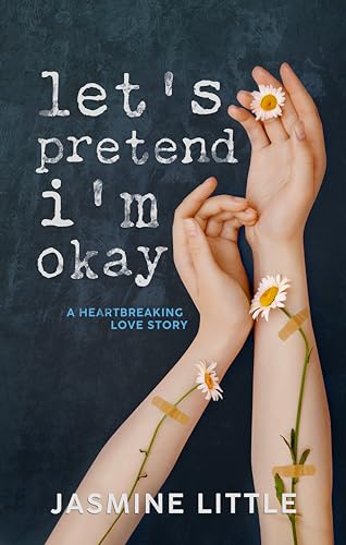 Let's Pretend I'm Okay