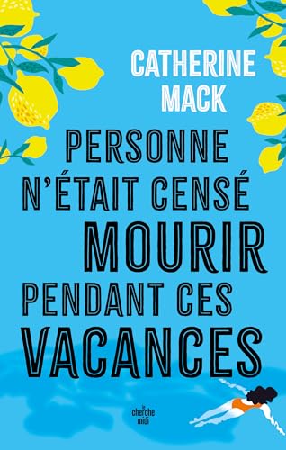 Personne n'était censé mourir pendant ces vacances (French Edition)