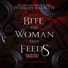 Bite the Woman That Feeds (Dirty Blood #1)