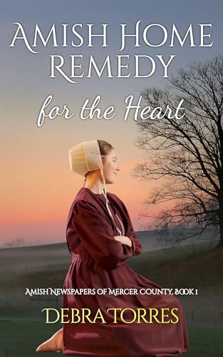 Amish Home Remedy for the Heart: Amish Christian Romance Novel
