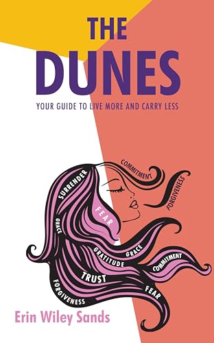 The Dunes: Your Guide To Live More and Carry Less