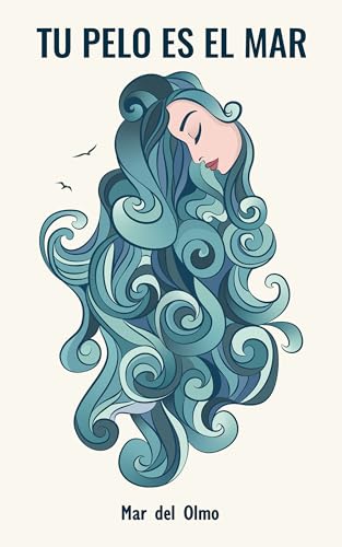 Tu pelo es el mar: Y otros relatos de mujeres