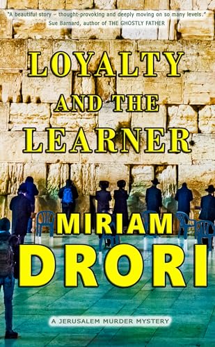 Loyalty and the Learner: A Jerusalem Murder Mystery