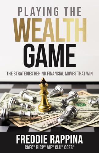 Playing the Wealth Game: The Strategies Behind Financial Moves That Win