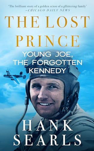 The Lost Prince: Young Joe, The Forgotten Kennedy