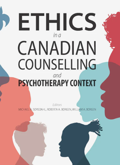 Ethics in a Canadian Counselling and Psychotherapy Context