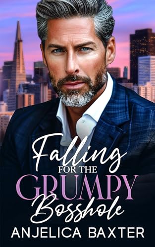 Falling for the Grumpy Bosshole
