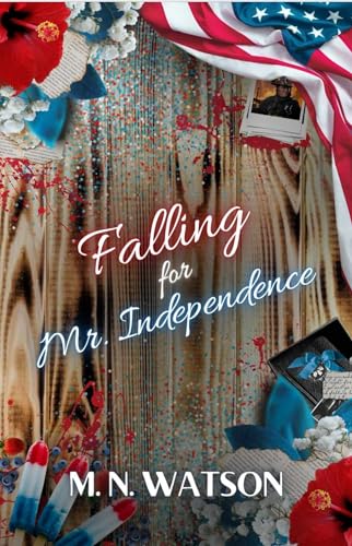 Falling for Mr. Independence