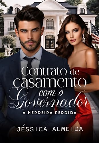 Contrato de Casamento com o Governador : A Herdeira Perdida