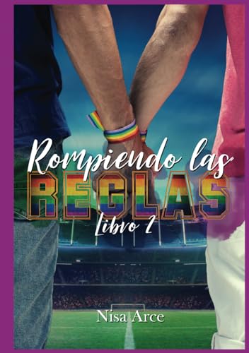 Rompiendo las reglas. Libro 2
