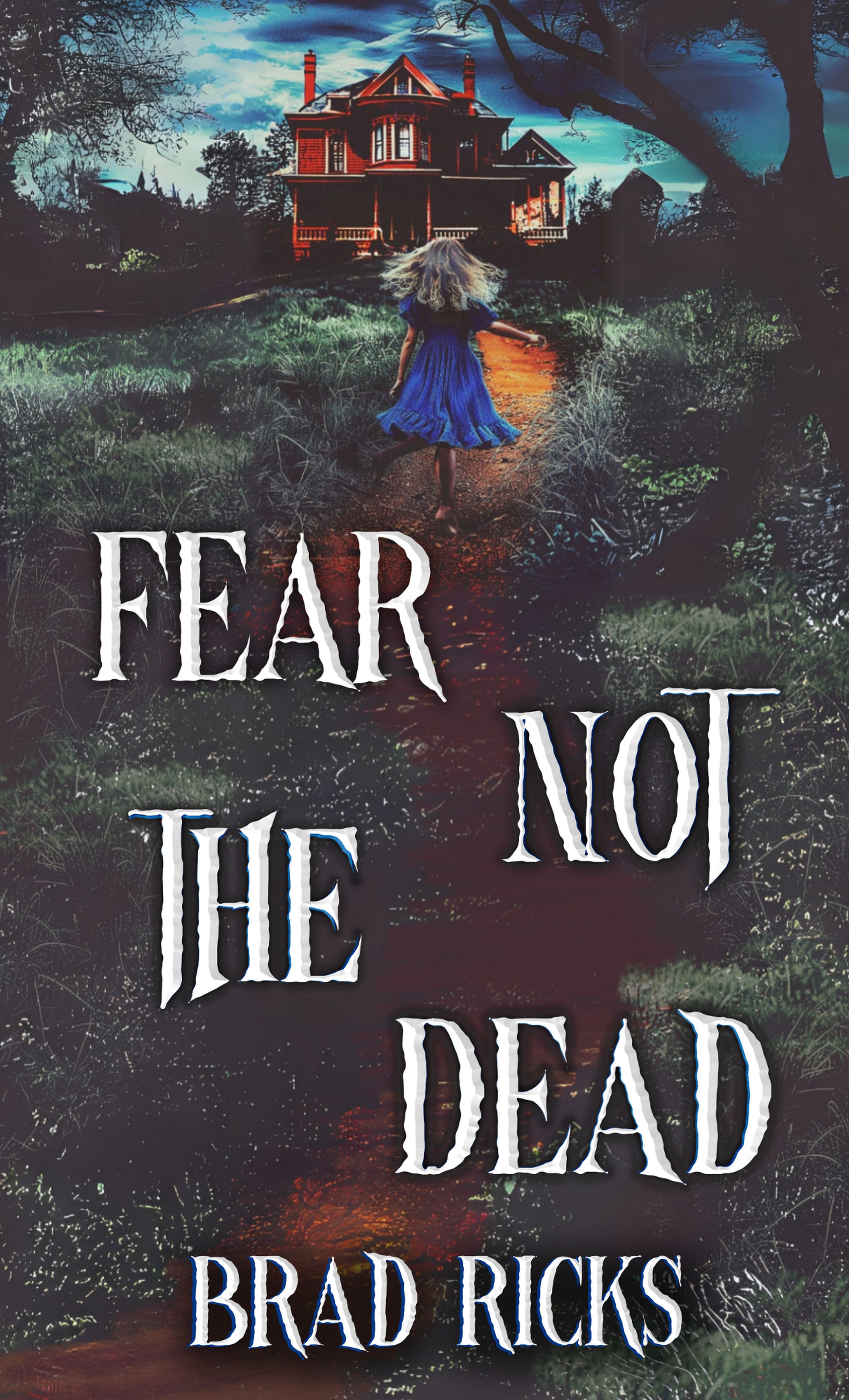 Fear Not the Dead