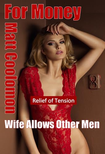 Wife Allows Other Men: Relief of Tension