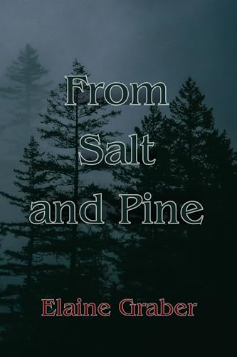 From Salt and Pine