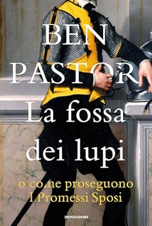 La fossa dei lupi: o come proseguono I promessi sposi