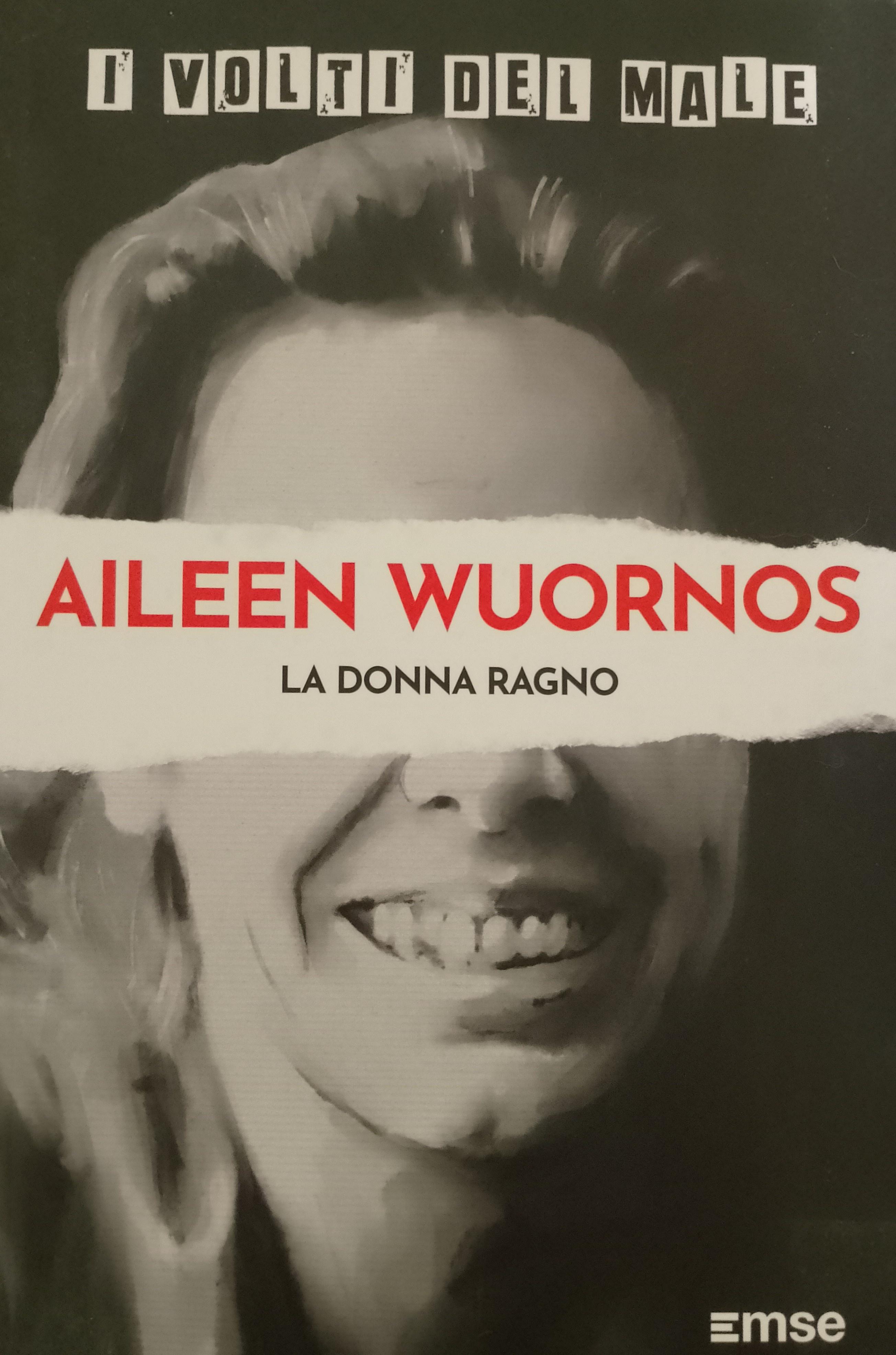 Aileen Wuornos. La donna ragno