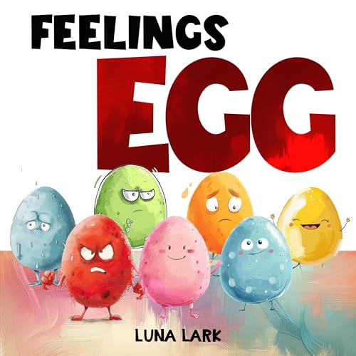 Feelings Egg: Children's Book About Emotions and Feelings, Kids 3 5