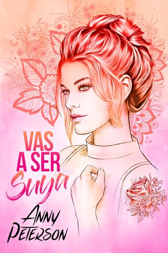 Vas a ser suya