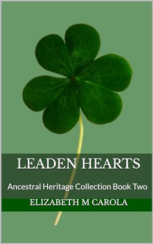 Leaden Hearts: Ancestral Heritage Collection Book Two