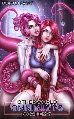 Otherworld Academy: Omnibus 1-3