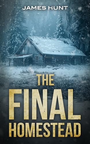 The Final Homestead Boxset: A Small Town Post Apocalypse EMP Thriller Boxset