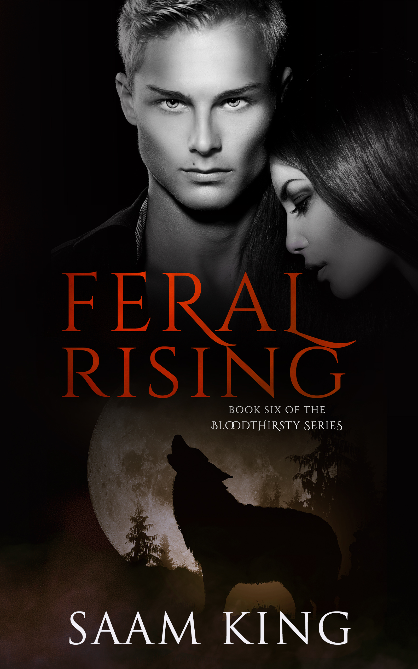 Feral Rising: Book Six of the Bloodthirsty Series