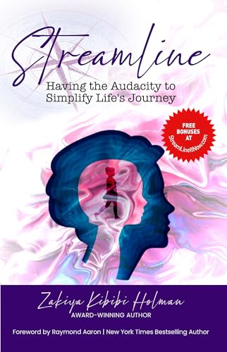 STREAMLINE: Having the Audacity to Simplify Life’s Journey