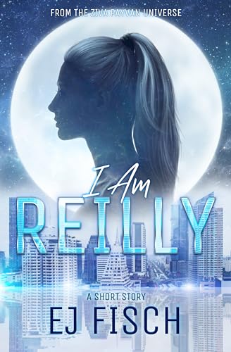 I Am Reilly: A Short Story