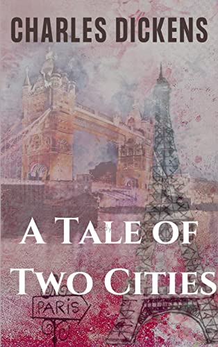 A Tale of Two Cities : 19th Century English Classic Novel of Historical ...