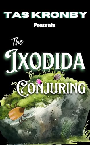 The Ixodida Conjuring