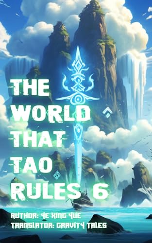 The World that Tao Rules, Volume 6