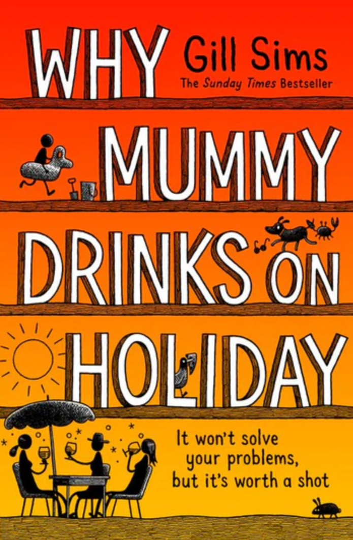 Why Mummy Drinks on Holiday