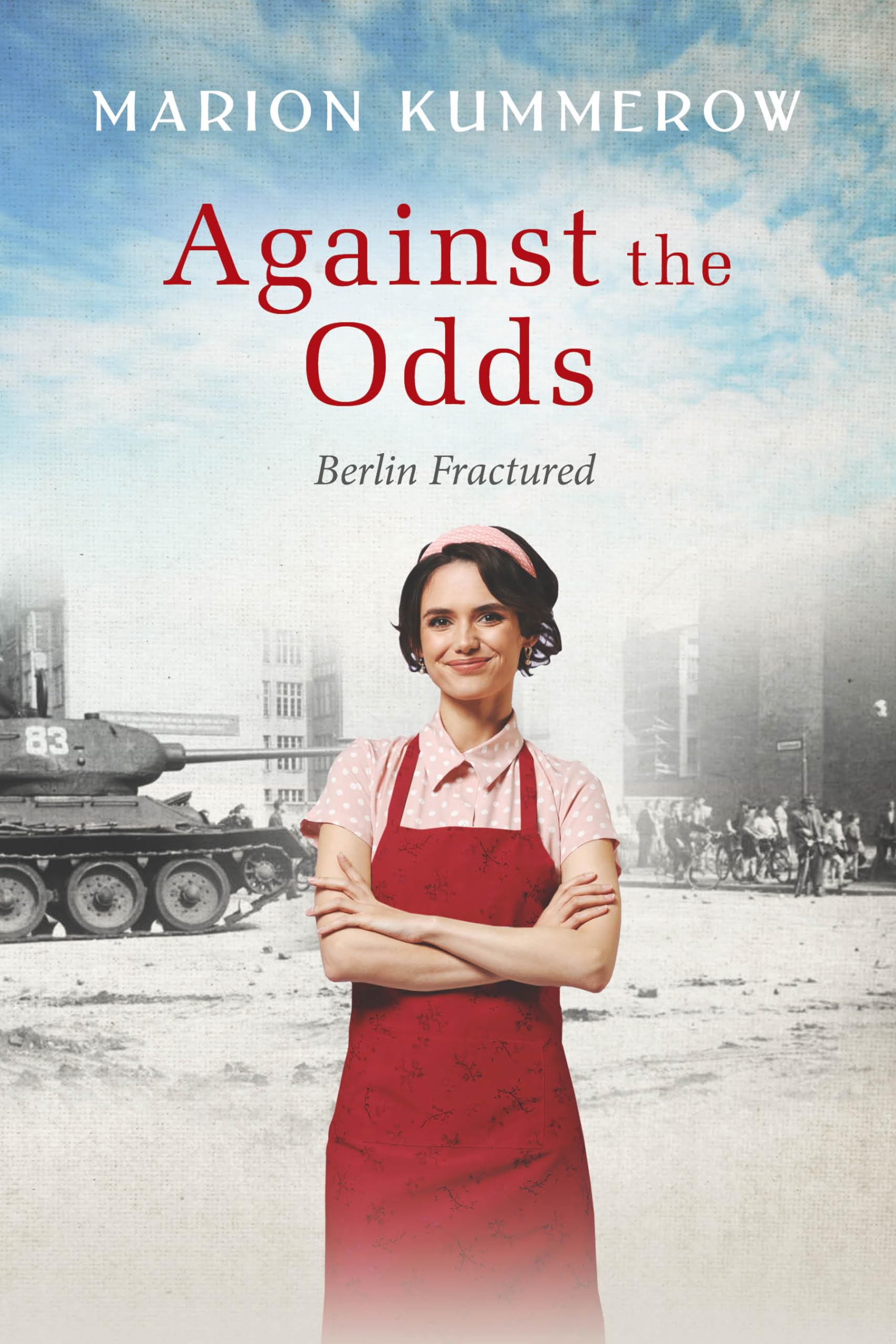 Against the Odds: A Cold War Tale of Chocolate, Courage, and Loyalty behind the Iron Curtain