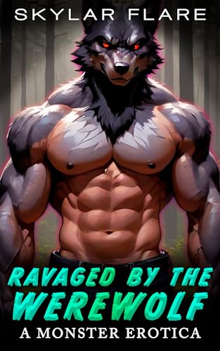 Ravaged by the Werewolf: A Monster Erotica Short Story