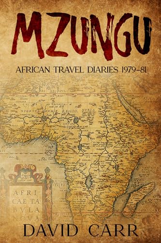 Mzungu: African Travel Diaries 1979–81
