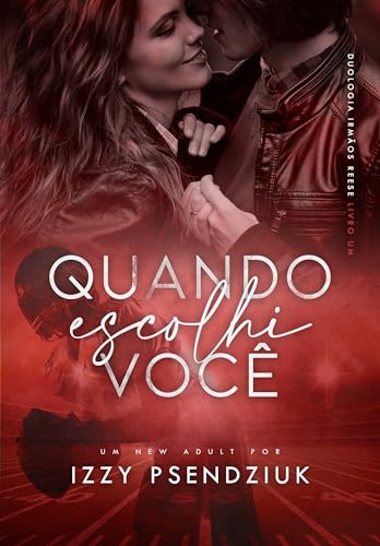 Quando Escolhi Você (IRMÃOS REESE Livro 1)