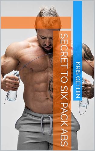 Secret to Six Pack Abs by Kris Gethin | Goodreads