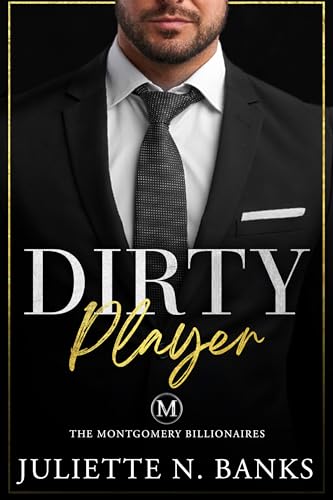 Dirty Player: Steamy Billionaire Romance (Dufort Dynasty world)