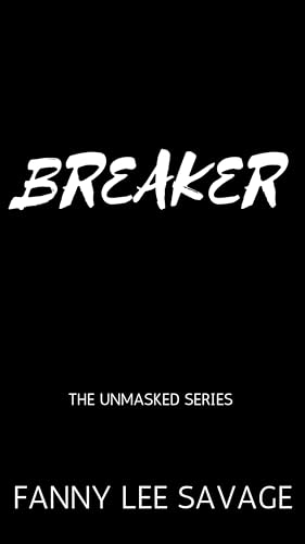Breaker (The UnMasked Series, #3)