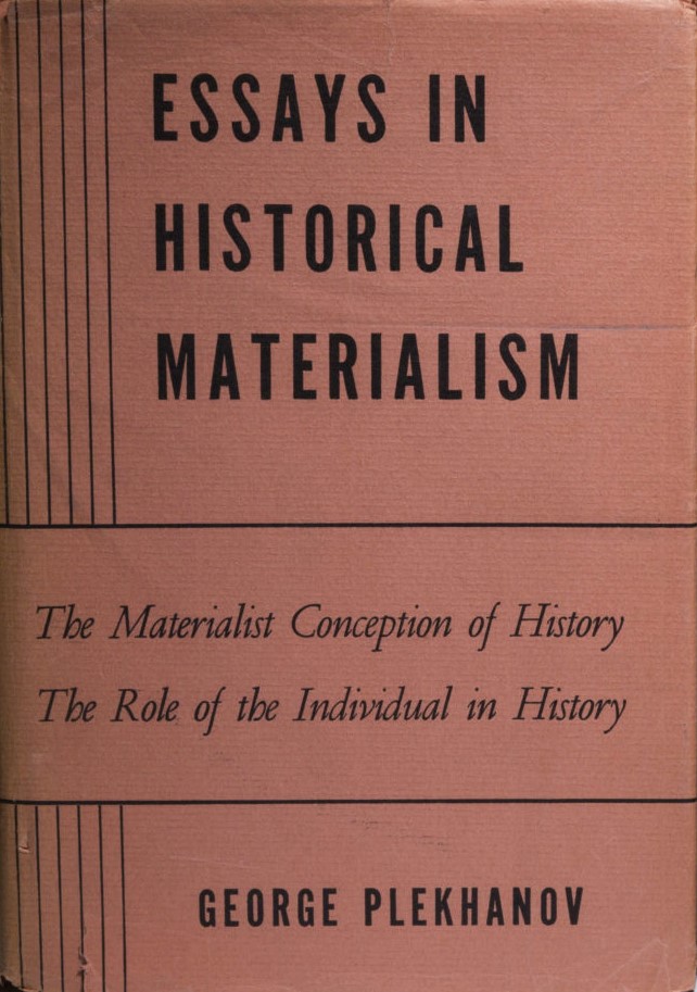 Essays in Historical Materialism by Georgi Plekhanov | Goodreads