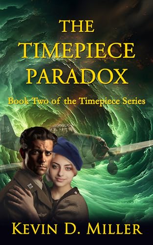 The Timepiece Paradox: Book Two of the Timepiece Series
