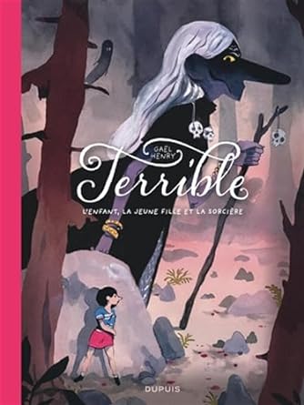 Terrible: L'enfant, la jeune fille et la sorcière