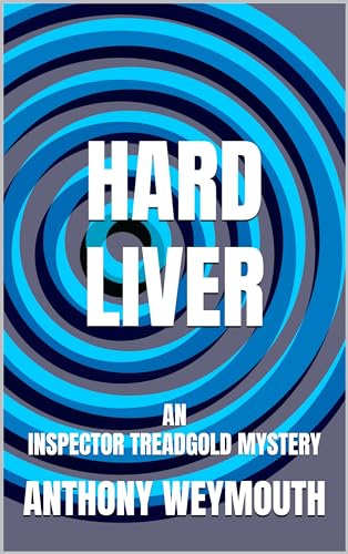Hard Liver: An Inspector Treadgold Mystery
