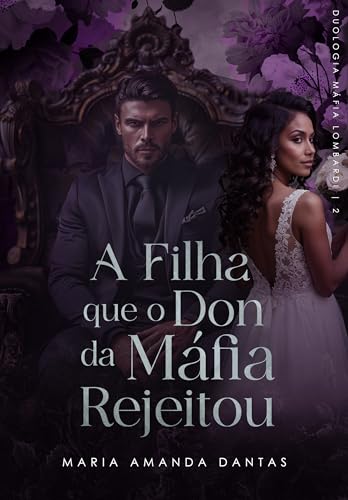 A filha que o Don Rejeitou : ( Irmãos Lombardi - 02)