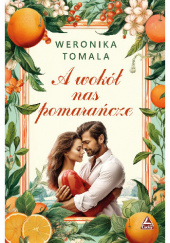 A wokół nas pomarańcze