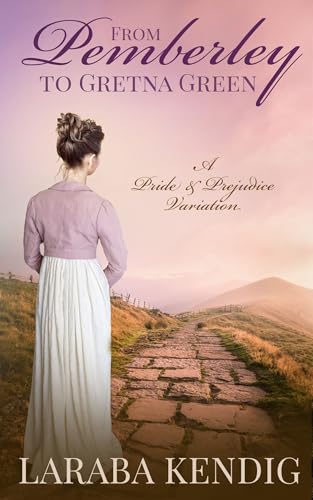 From Pemberley to Gretna Green: A Pride and Prejudice Variation