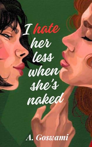 I Hate Her Less When She's Naked book cover