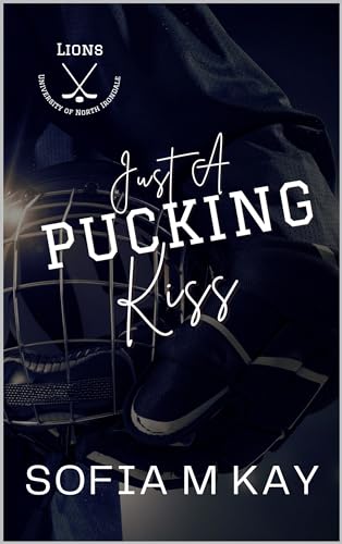 Just a Pucking Kiss