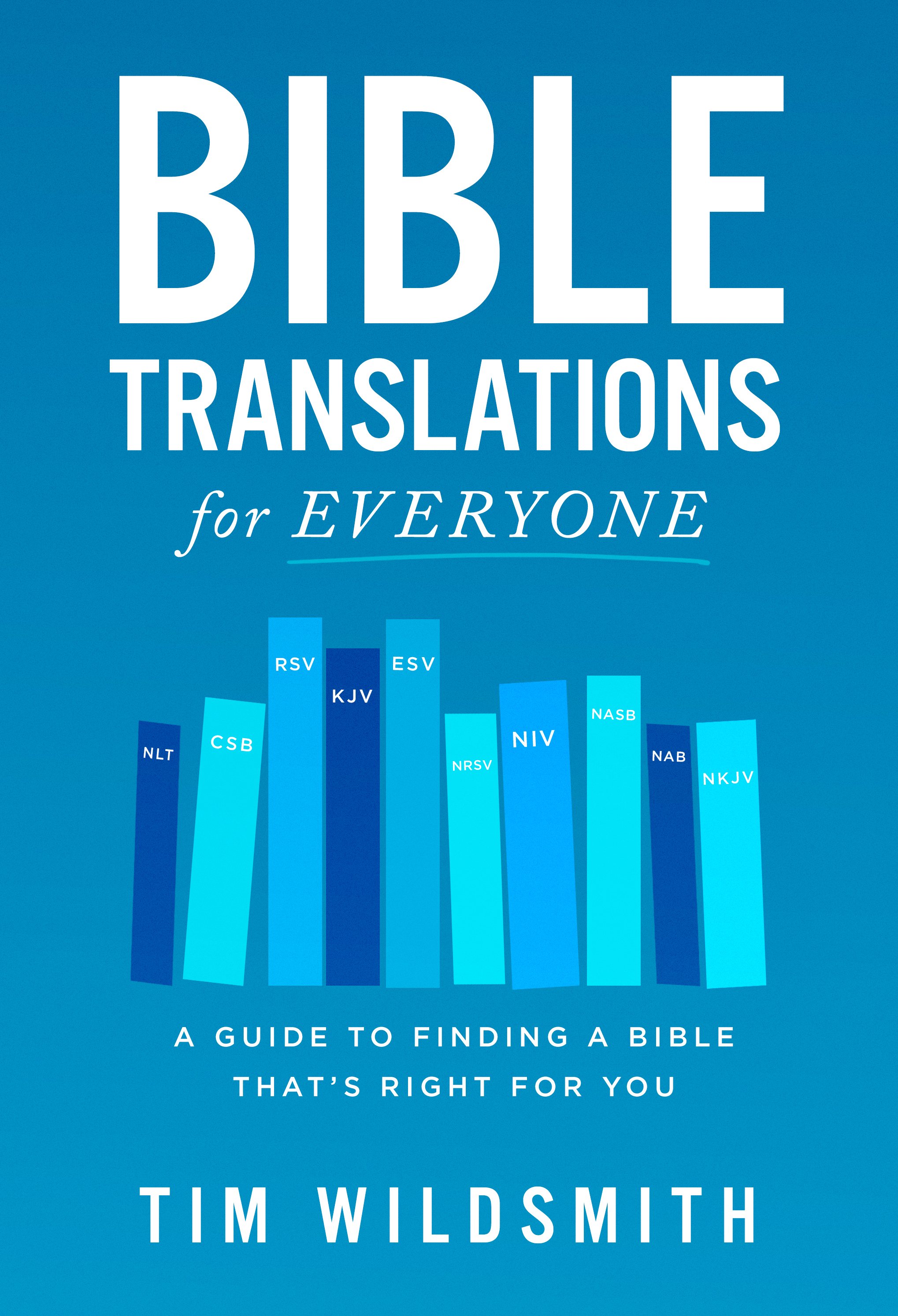 Bible Translations for Everyone: A Guide to Finding a Bible That’s Right for You
